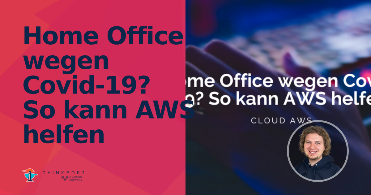 OG Image für Home Office wegen Covid-19? So kann AWS helfen