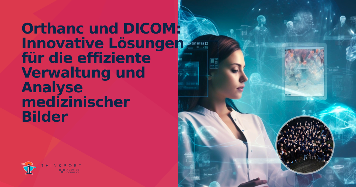 OG Image für Orthanc und DICOM: Innovative Lösungen für die effiziente Verwaltung und Analyse medizinischer Bilder