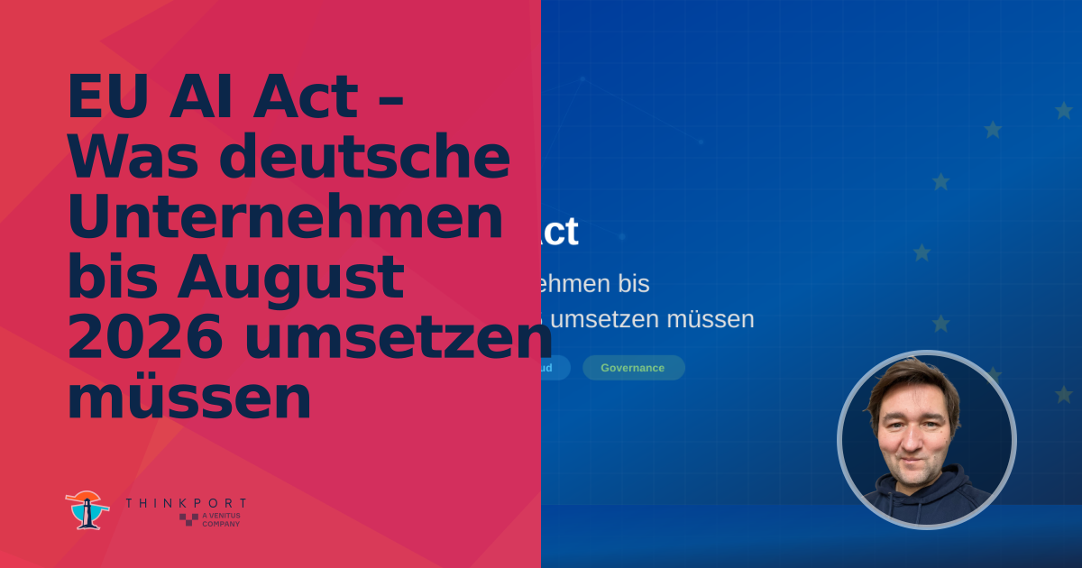 OG Image für EU AI Act – Was deutsche Unternehmen bis August 2026 umsetzen müssen