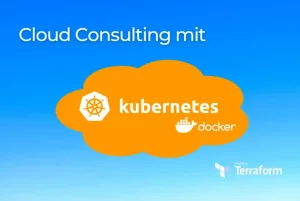 Blauer Hintergrund auf dem sich der Schriftzug "Cloud Consulting mit" und zentral eine orange Wolke befindet, in der sich wiederum in weiß die Logos von Kubernetes und Docker befinden. Unten rechts auf dem Bild befindet sich noch in weiß das Terraform Logo.